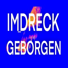 IM DRECK GEBORGEN Podcast