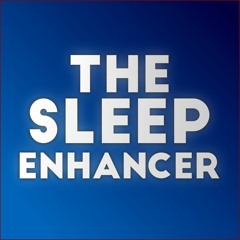 The Sleep Enhancer