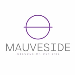 Mauveside Podcast