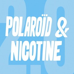 Polaroïds & Nicotine
