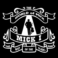 The World of Mick