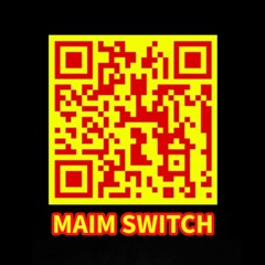 MAIM SWITCH