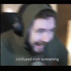 irish screaming
