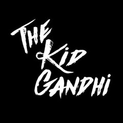 The Kid Gandhi