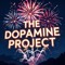 The Dopamine Project