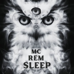 M.C. R.E.M. SLEEP