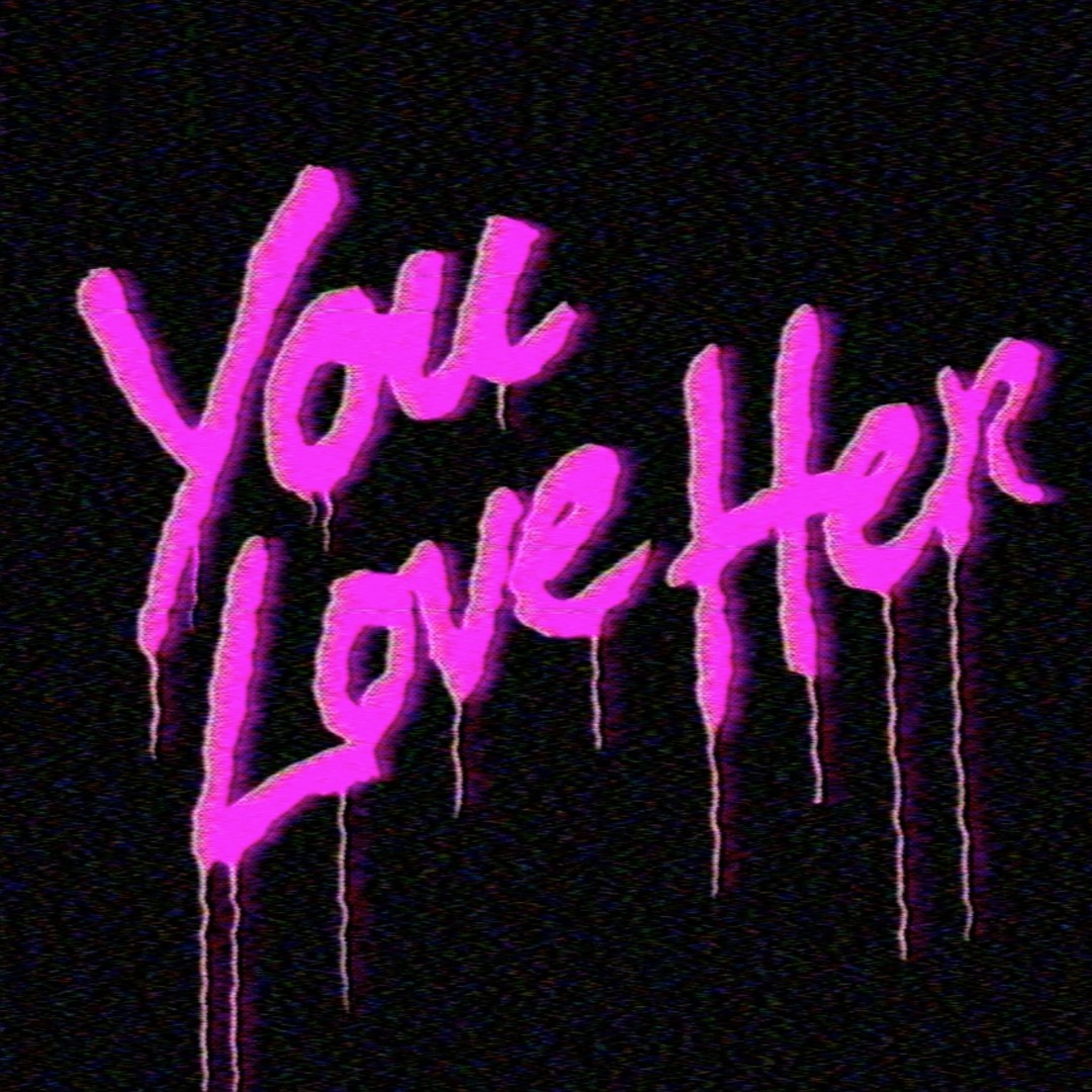 Stream YOU LOVE HER music | Listen to songs, albums, playlists for