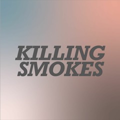 Killing Smokes