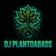 DJPLANTDABASS