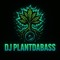 DJPLANTDABASS