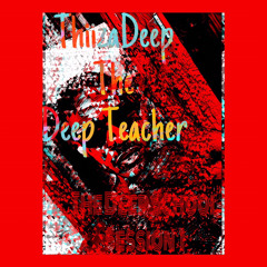 ThiizaDeep_The_Deep_Teacher