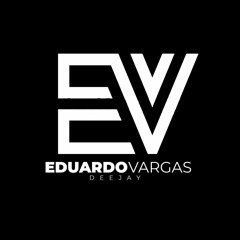 DjEduardo Vargas ✪