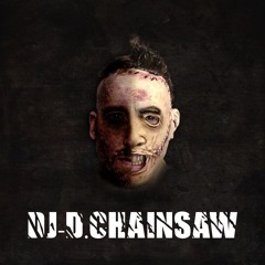 DJ-D.Chainsaw - Official