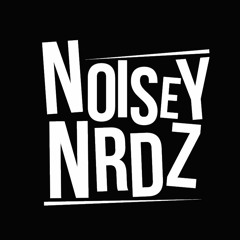 Noisey Nrdz