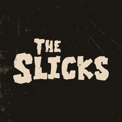 The Slicks
