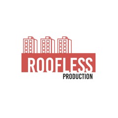 Roofless Production