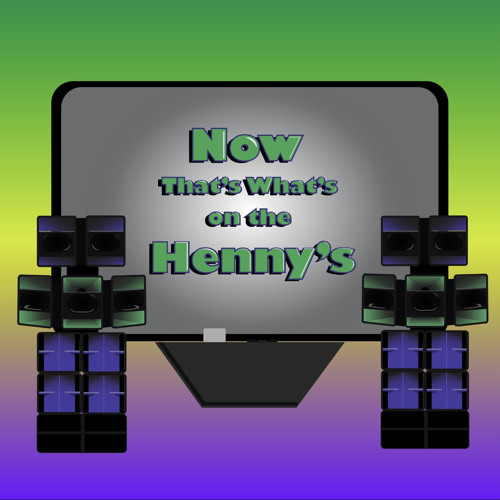 Now That's Whats On The Henny's’s avatar