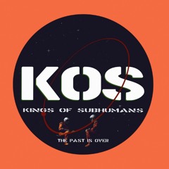 KoS Kings of Subhumans