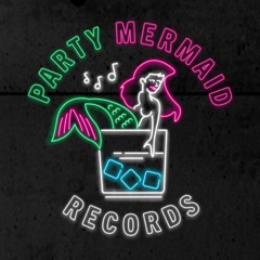 Party Mermaid Records