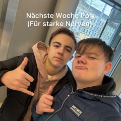 Nächste Woche Poly