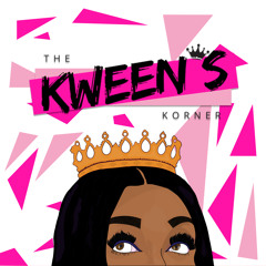 The Kween's Korner
