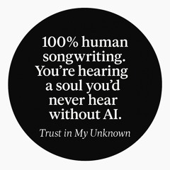 Trust in My Unknown