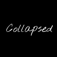 Collapsed