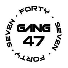 GANG 47 official