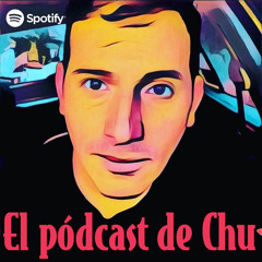 El pódcast de Chu
