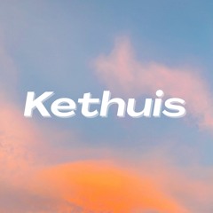 KETHUIS