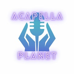Acapella Planet