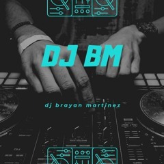 DJ BRAYAN MARTINEZ 3
