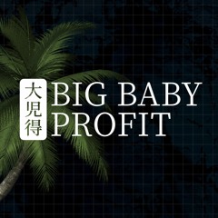 Bigbabyprofit