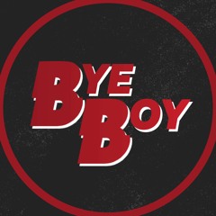 BYE BOY