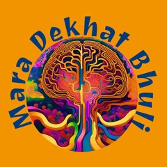 Mara Dekhat Bhuli