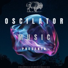 OSCILATOR MUSIC 🇲🇽