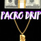 Pacro Drip💦