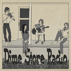 Dime Store Radio