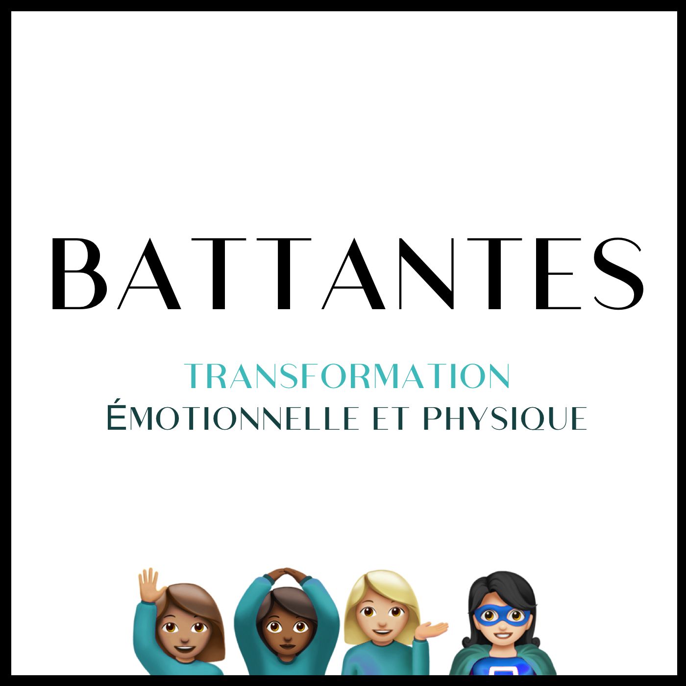 BATTANTES : Transformation émotionnelle et physique