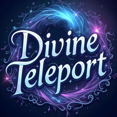 Divine Teleport
