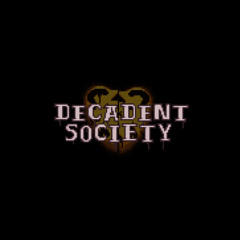 Decadent Society UST