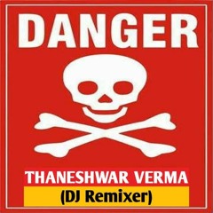 Dj Thaneshwar Verma