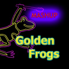 GoldenFrogs MASHUP