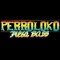 Dj PerroLoko