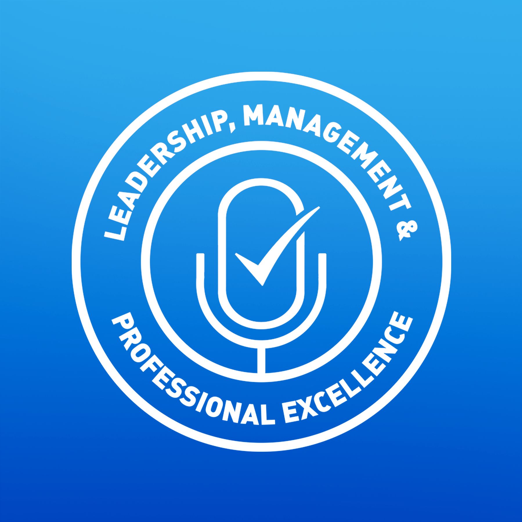 Leadership, Management & Professional Excellence