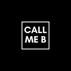 Call Me B