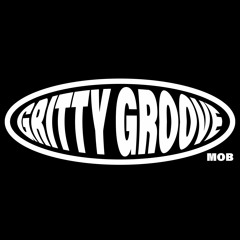 Gritty Groove Mob