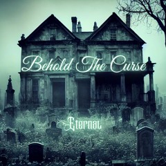 Behold The Curse