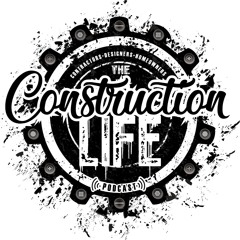 The Construction Life