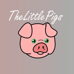 TheLittlePigs